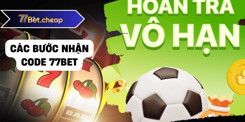 Săn Code 77BET Nhận Quà Khủng Khiến Bạn Bất Ngờ 2 Các bước nhận code 77bet