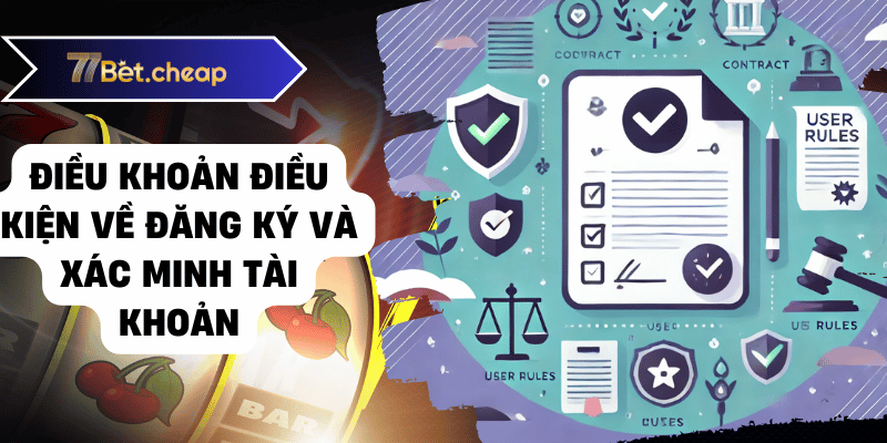Tìm Hiểu Rõ Điều Khoản Điều Kiện 77BET 1 điều khoản điều kiện 77bet 01