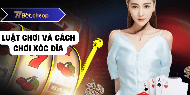 Xóc Đĩa - Cẩm Nang Cách Thắng Lớn Tại 77BET 2 xóc đĩa 77bet 01